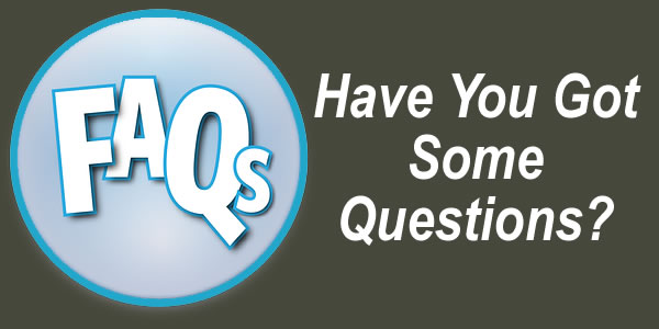 FAQS - Have You Got Some Questions?